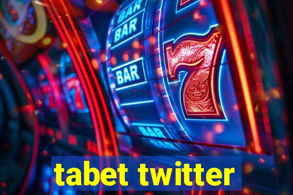 tabet twitter